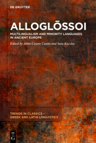 Buch Alloglossoi. Multilingualism and Minority Languages in Ancient Europe Albio Cesare Cassio