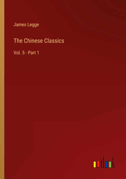 Könyv The Chinese Classics 