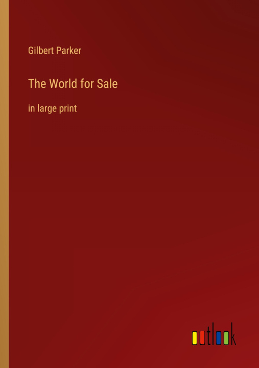 Buch The World for Sale Gilbert Parker