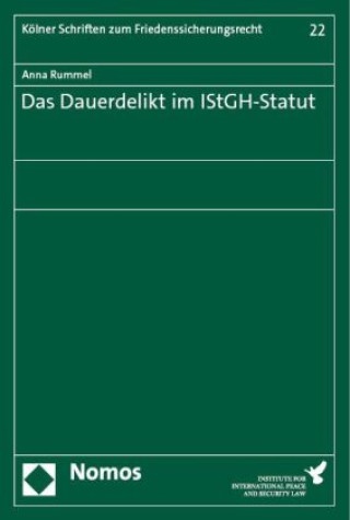 Книга Das Dauerdelikt im IStGH-Statut Anna Rummel