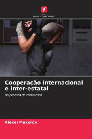 Knjiga Cooperação internacional e inter-estatal Alexei Maxurov