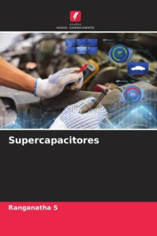 Knjiga Supercapacitores Ranganatha S