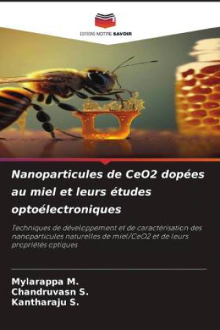 Buch Nanoparticules de CeO2 dopées au miel et leurs études optoélectroniques Mylarappa M.