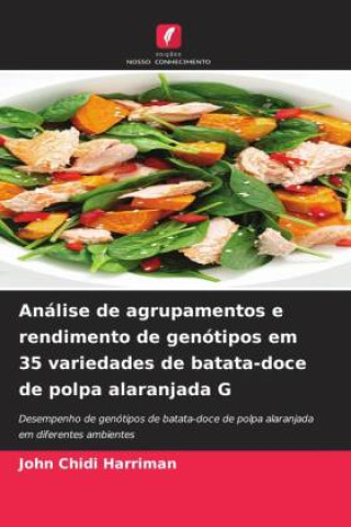 Buch Análise de agrupamentos e rendimento de genótipos em 35 variedades de batata-doce de polpa alaranjada G John Chidi Harriman