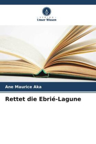 Knjiga Rettet die Ebrié-Lagune Ane Maurice Aka