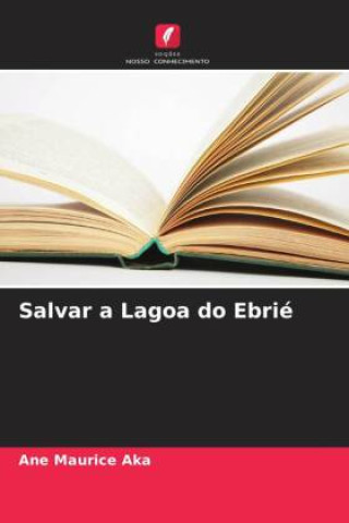 Knjiga Salvar a Lagoa do Ebrié Ane Maurice Aka