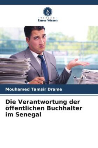 Buch Die Verantwortung der öffentlichen Buchhalter im Senegal Mouhamed Tamsir Drame