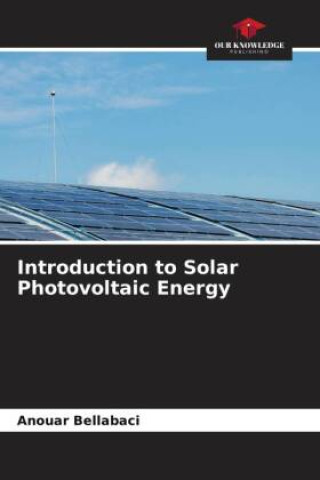 Kniha Introduction to Solar Photovoltaic Energy 