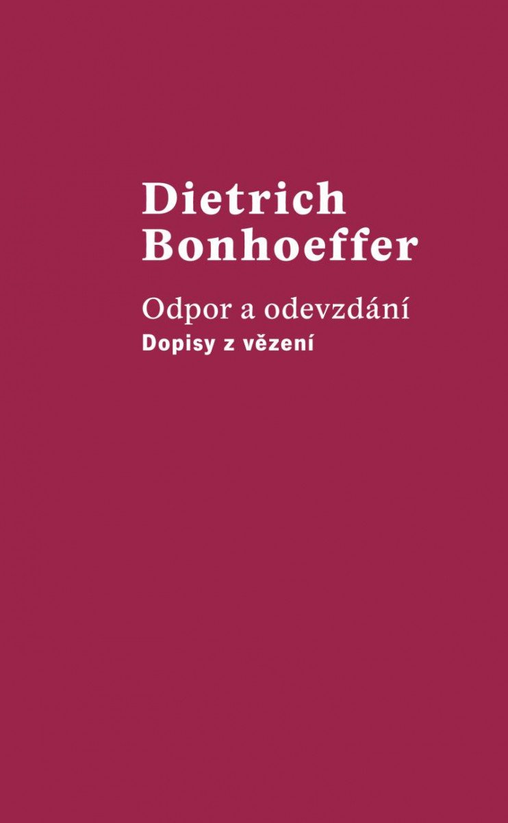 Книга Odpor a odevzdání - Dopisy z vězení Dietrich Bonhoeffer