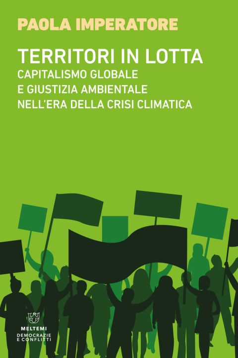 Könyv Territori in lotta. Capitalismo globale e giustizia ambientale nell'era della crisi climatica Paola Imperatore