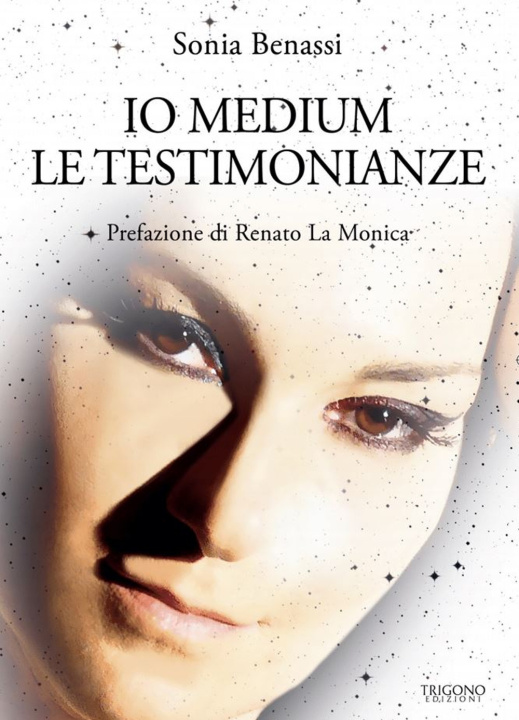 Kniha Io medium. Le testimonianze Sonia Benassi