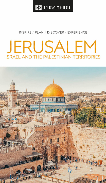 Книга DK Eyewitness Jerusalem, Israel and the Palestinian Territories DK Eyewitness