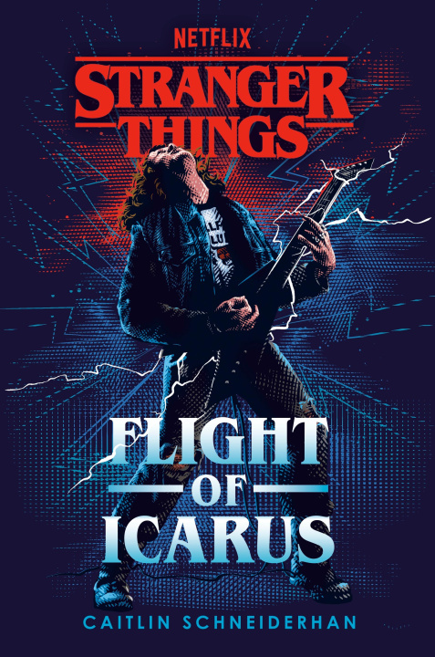 Könyv Stranger Things: Flight of Icarus Caitlin Schneiderhan