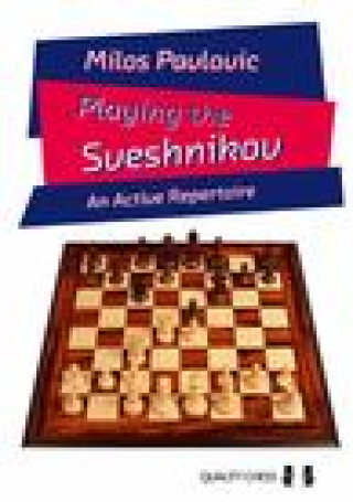 Kniha Playing the Sveshnikov Milos Pavlovic