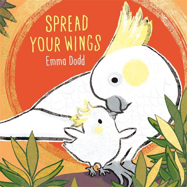 Knjiga Spread Your Wings Emma Dodd