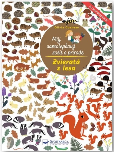 Kniha Môj samolepkový zošit o prírode Zvieratá z lesa Olivia Cosneau