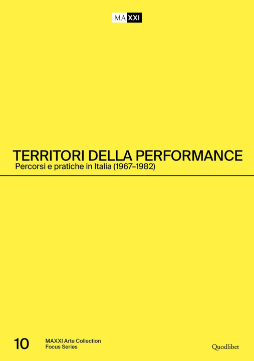 Книга Territori della performance. Percorsi e pratiche in Italia (1967-1982). Ediz. italiana e inglese 