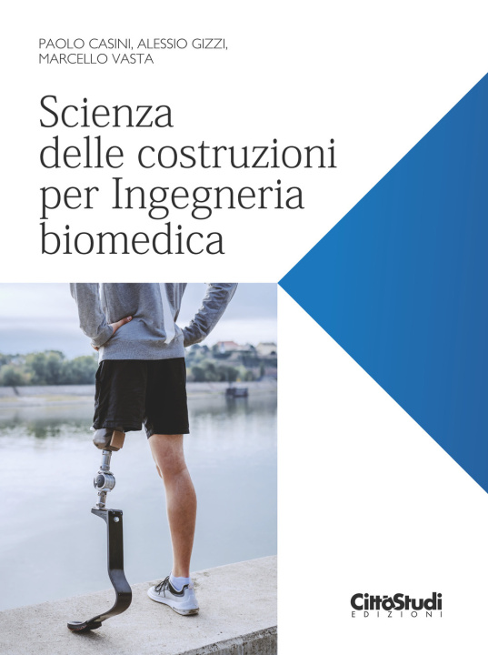 Kniha Scienza delle costruzioni per Ingegneria biomedica Paolo Casini