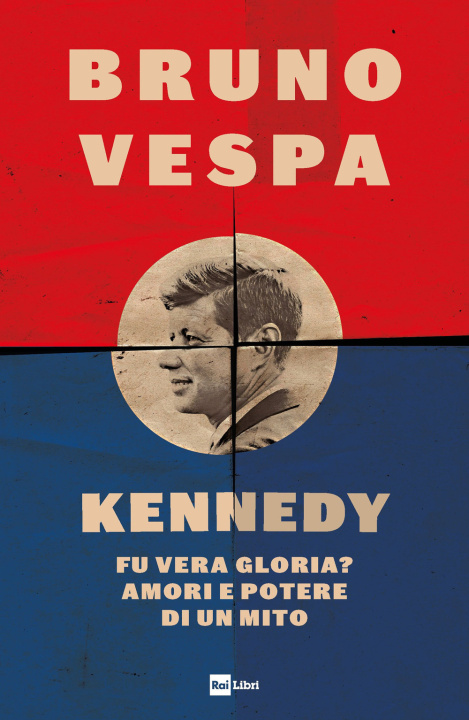 Книга Kennedy. Fu vera gloria? Amori e potere di un mito Bruno Vespa
