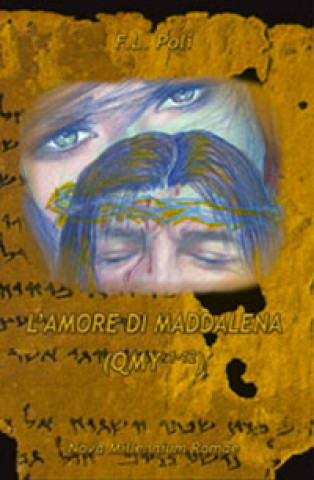 Kniha amore di Maddalena (QMY 1-12) Felice Poli