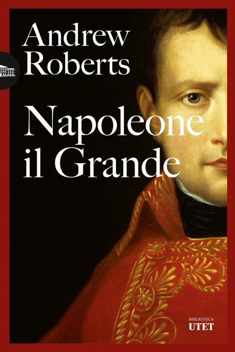 Kniha Napoleone il Grande Andrew Roberts