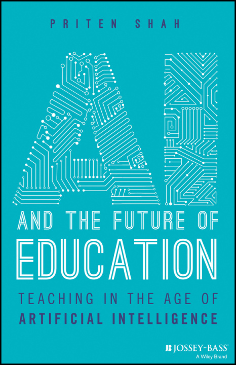 Könyv AI and the Future of Education – Teaching in the A ge of Artificial Intelligence 