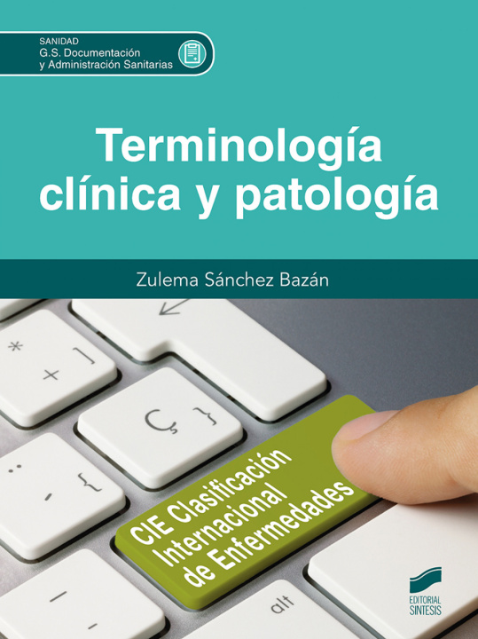 Kniha TERMINOLOGIA CLINICA Y PATOLOGIA CFGS ZULEMA SANCHEZ BAZAN