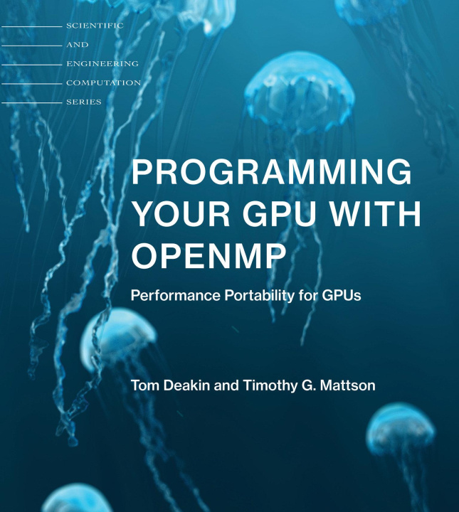 Könyv PROGRAMMING YOUR GPU WITH OPENMP DEAKIN TOM