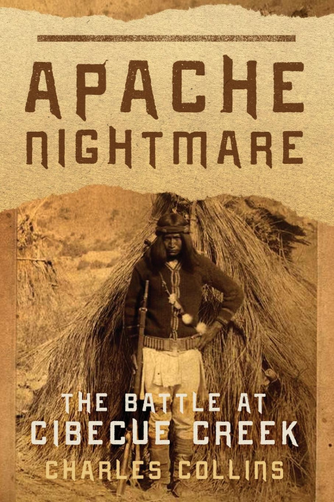 Книга Apache Nightmare: The Battle at Cibecue Creek 