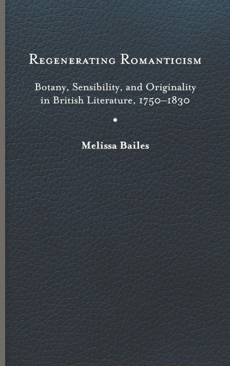 Boek Regenerating Romanticism Melissa Bailes