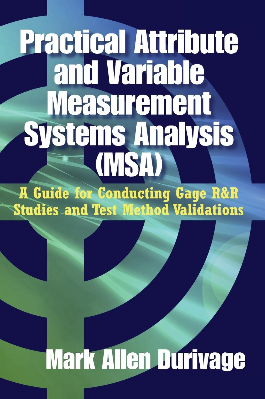 Carte Practical Attribute and Variable Measurement Systems Analysis (MSA) 