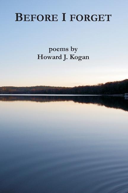 Knjiga Before I Forget Howard J Kogan
