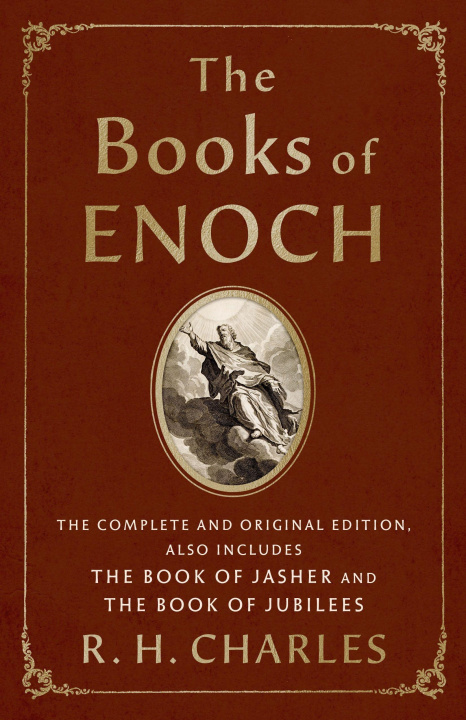 Carte The Books of Enoch: The Complete and Original Edition, Also Includes the Book of Jasher and the Book of Jubilees 
