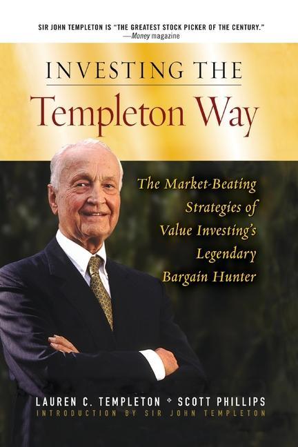 Książka Investing the Templeton Way: The Market-Beating Strategies of Value Investing's Legendary Bargain Hunter Scott Phillips