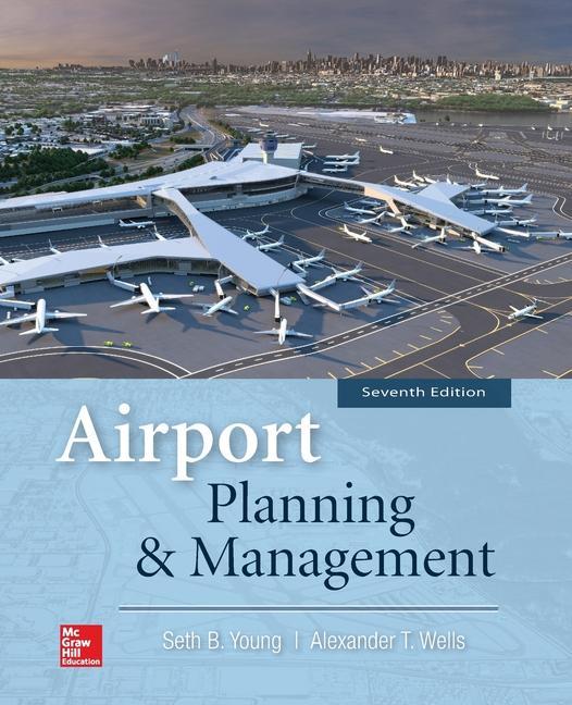 Kniha Airport Planning & Management, Seventh Edition Alexander Wells