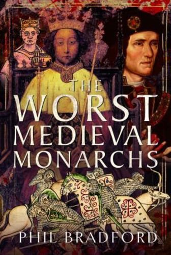 Kniha The Worst Medieval Monarchs 