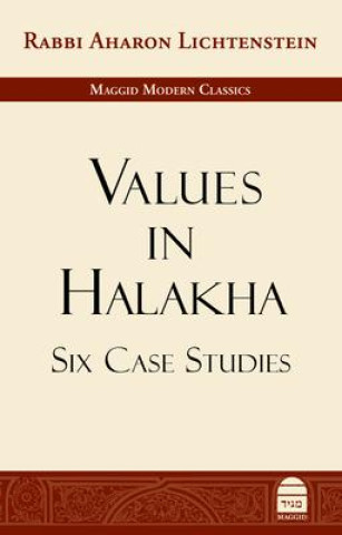 Knjiga Values in Halakha: Six Case Studies Reuven Ziegler