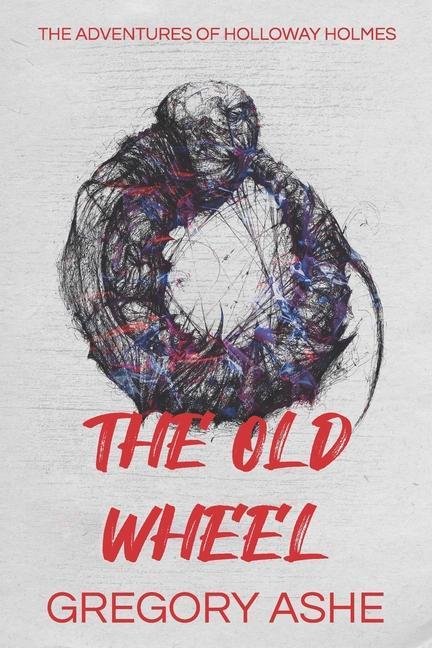 Knjiga The Old Wheel Gregory Ashe