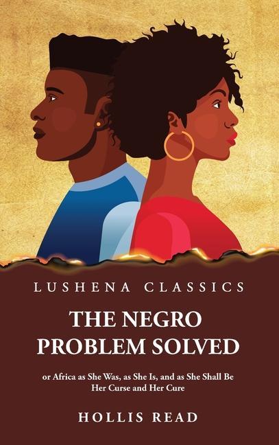 Book The Negro Problem Solved Hollis Read