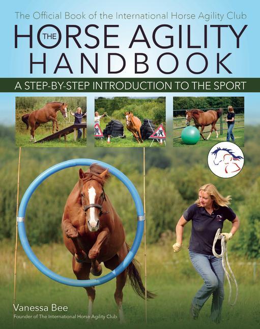 Könyv The Horse Agility Handbook: A Step-By-Step Introduction to the Sport 