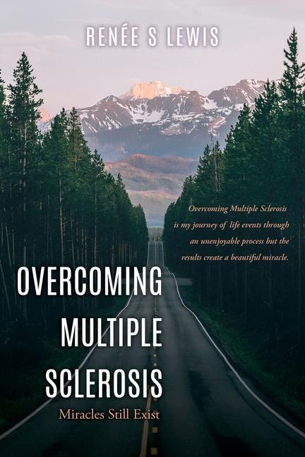Könyv Overcoming Multiple Sclerosis: Miracles Still Exist 