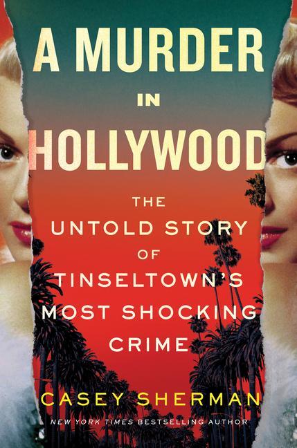 Carte A Murder in Hollywood: The Untold Story of Tinseltown's Most Shocking Crime 