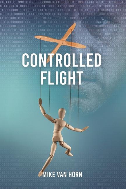 Knjiga Controlled Flight Mike Van Horn
