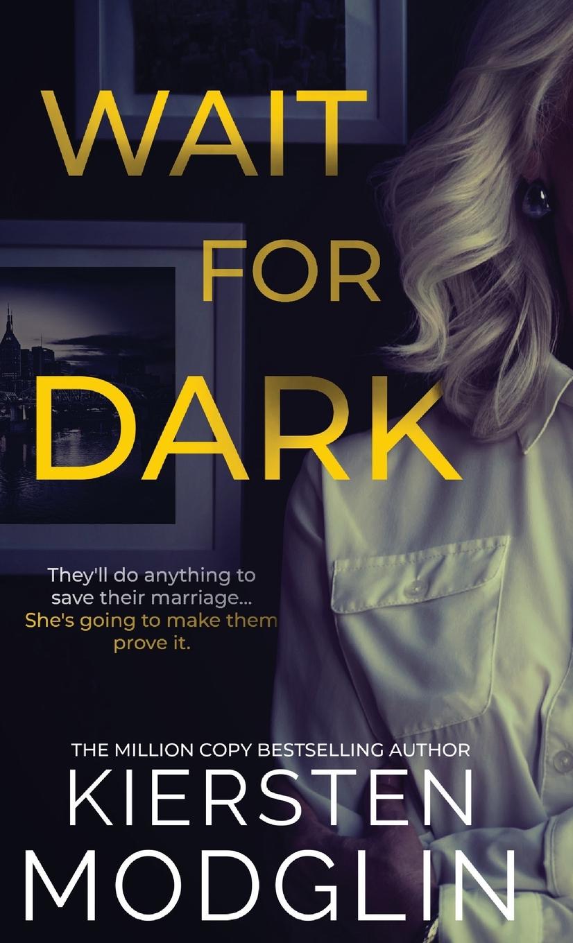Knjiga Wait for Dark Kiersten Modglin