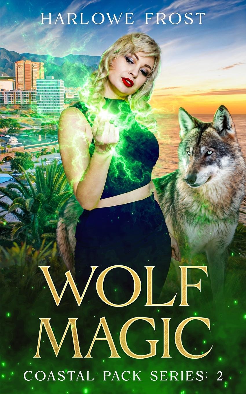 Knjiga Wolf Magic Harlowe Frost