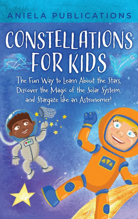 Knjiga Constellations for Kids Aniela Publications