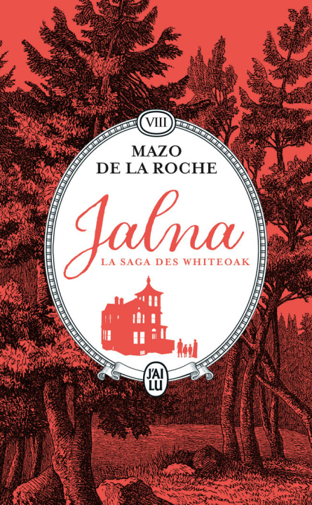 Книга Jalna : La saga des Whiteoak De La Roche