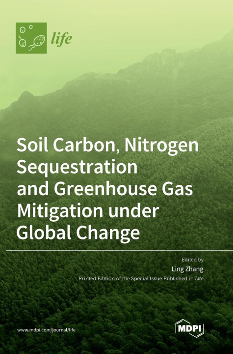 Kniha Soil Carbon, Nitrogen Sequestration and Greenhouse Gas Mitigation under Global Change 