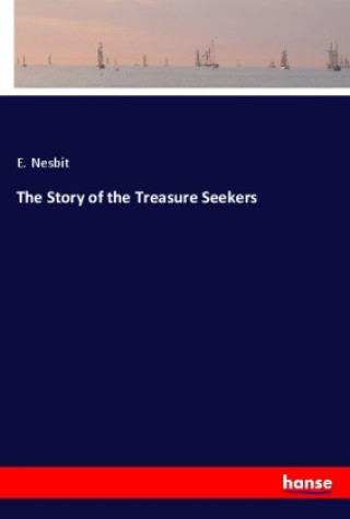 Buch The Story of the Treasure Seekers E. Nesbit