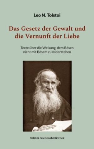Buch Das Gesetz der Gewalt und die Vernunft der Liebe Peter Bürger